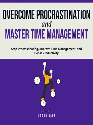 cover image of Overcome Procrastination and Master Time Management